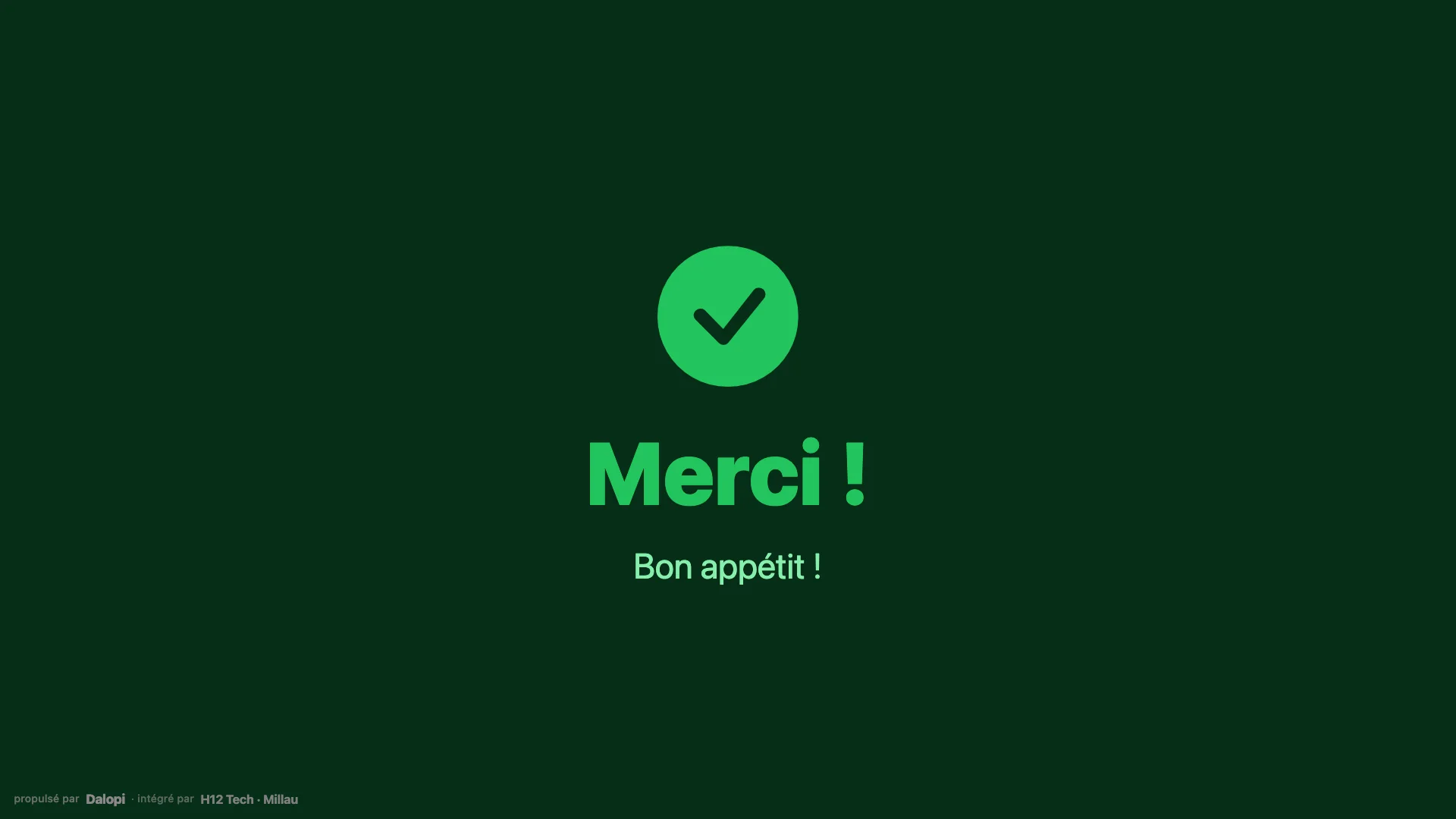 L'écran client après le paiement : « Merci ! Bon appétit ! »